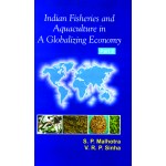 Indian fisheries and Aquaculture in a Globalizing Economy (2 Parts)