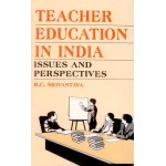 Teacher Education in India: Issues and Perspectives