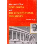 Rise and Fall of Deve Gowda and the Constitutional Breakdown