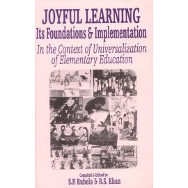 Joyful Learning: Its Foundations and Implementation: In the Context of Universalization of Elementory Education