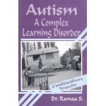 Autism: A Complex Learning Disorder A Multidisciplinary Perspective