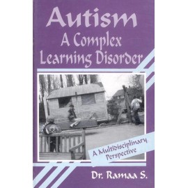 Autism: A Complex Learning Disorder A Multidisciplinary Perspective