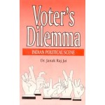 Voter's Dilemma: Indian Political Scene