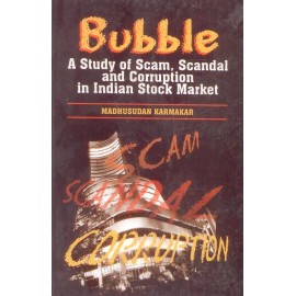 Bubble: A Study of Scam Scandel and Corruption in Indian Stock Market