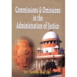 Commissions and Omissions in the Administration of Justice