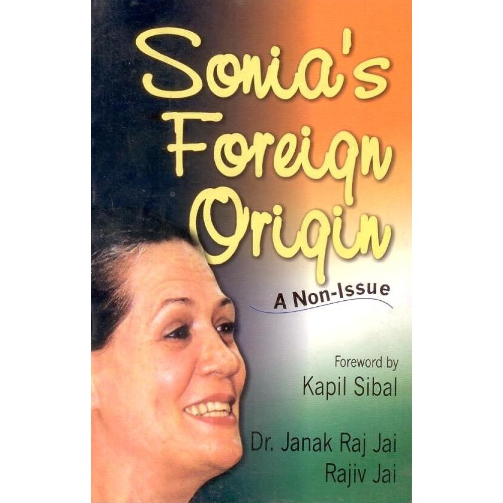 Sonia s Foreign Origin: A Non-Issue