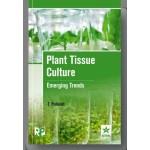 Plant Tissue Culture: Emerging Trends