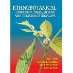 Ethnobotanical Studies on Trees, Shrubs and Climbers of Himalaya