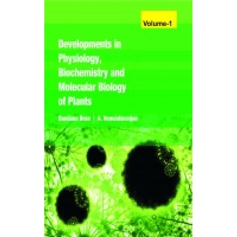 Developments in Physiology, Biochemistry & Molecular Biology of Plants: Vol 01