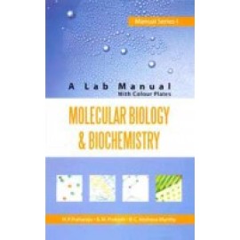 Molecular Biology and Biochemistry: A Lab Manual: Manual Series: 01