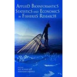 Applied Bioinformatics Statistics and Economics in Fisheries Research