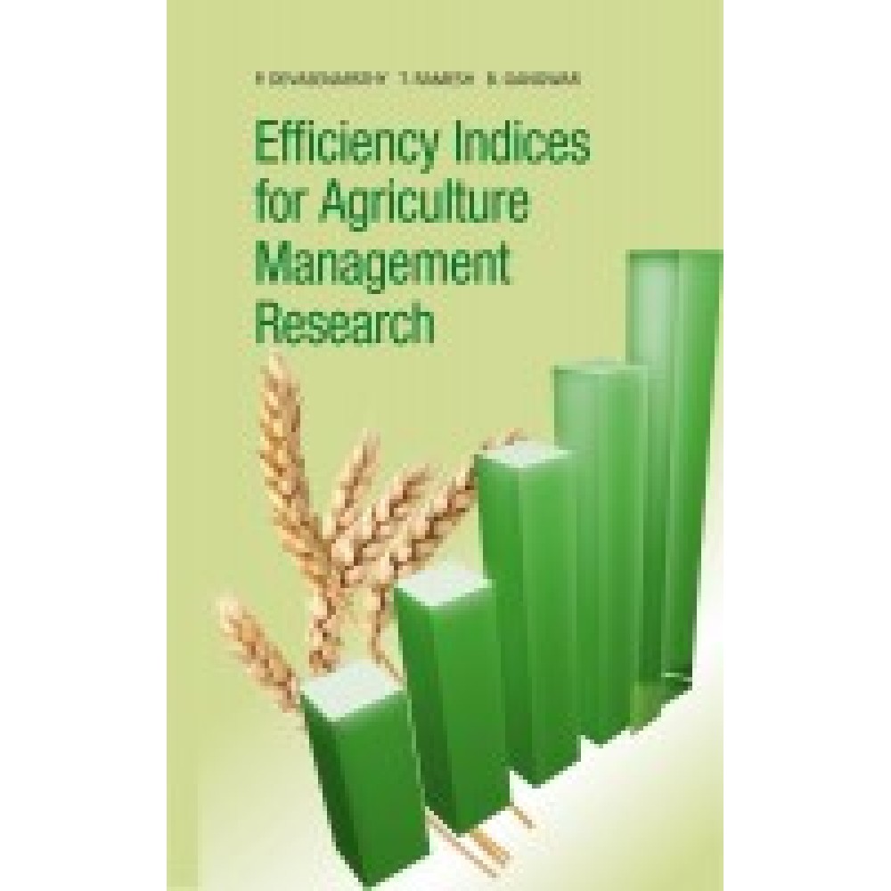 Efficiency Indices for Agriculture Management Research