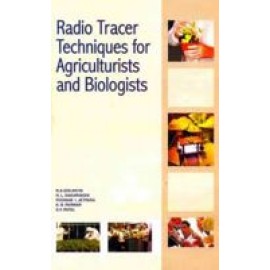 Radio Tracer Techniques for Agriculturists and Biologists