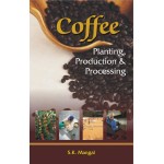 Coffee: Planting Production and Processing