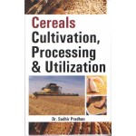 Cereals Cultivation Processing and Utilization