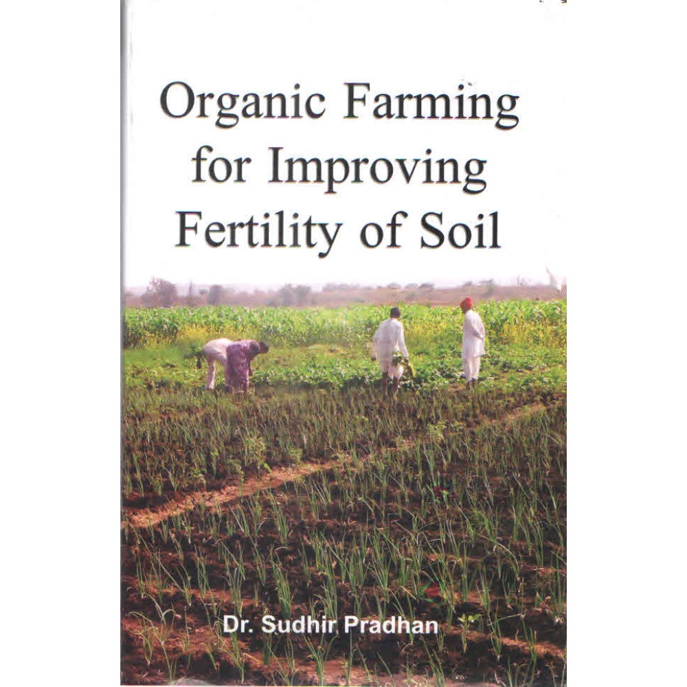 Organic Farming for Improving Fertility of Soil