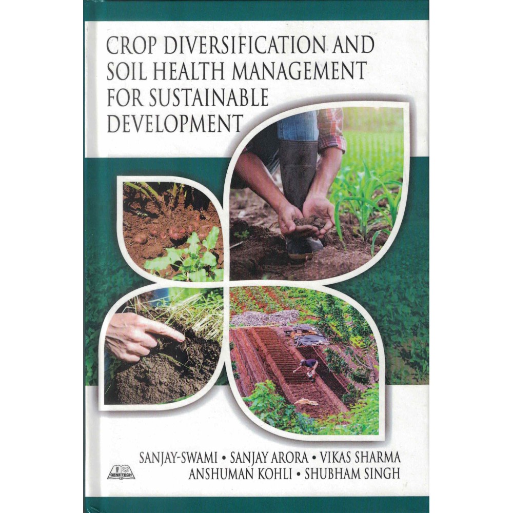 Crop Diversification and Soil Health Management for Sustainable Development