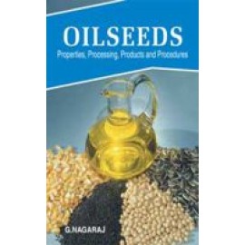 Oilseeds: Properties,Products,Processing and Procedures