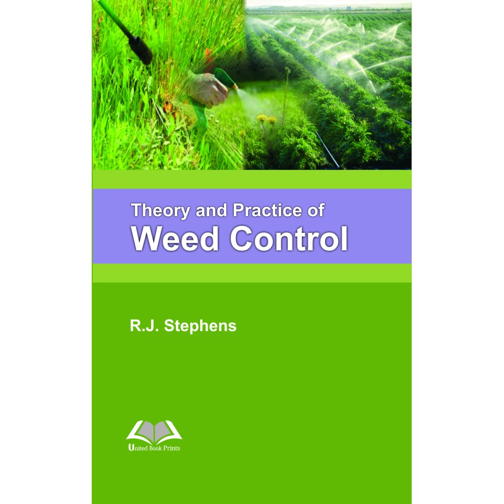 Theory and Practice of Weed Control