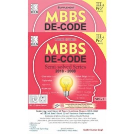 MBBS DE-CODE Semi-Solved Series 2018-2008 With Suppliment, IIIrd Prof, Part-2, 2 Vols. Set (PB)