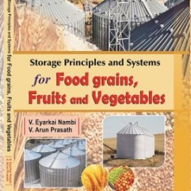 Storage Principles & Systems for Food Grains, Fruits & Vegetables