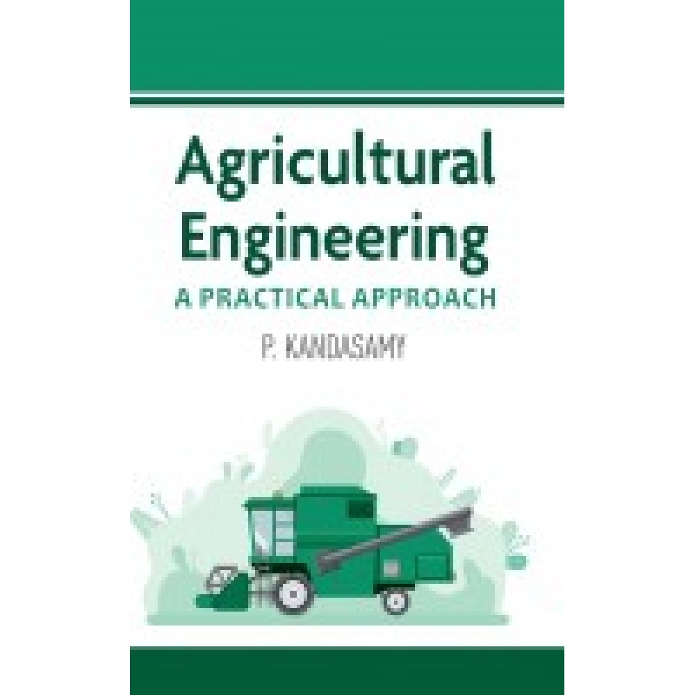 Agricultural Engineering: A Practical Manual