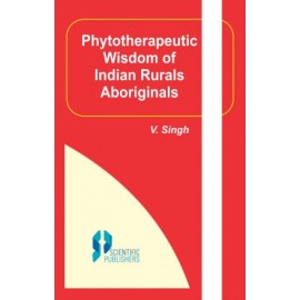 Phytotherapeutic Wisdom of Indian Rurals Aboriginals