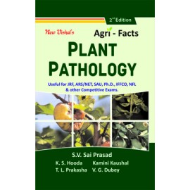 Agri Facts: Objective Plant Pathology Useful for JRF ARS NET SAU Ph.D IFFCO NFL and Other Competitive Exams Includes Previous Solved Papers 3rd edn (PB)