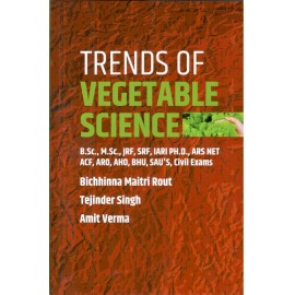 Trends of Vegetable Science: B Sc M Sc JRF SEF IARI PH.D ARS NET ACF ARO AHO BHU SAU`s Civil Exams