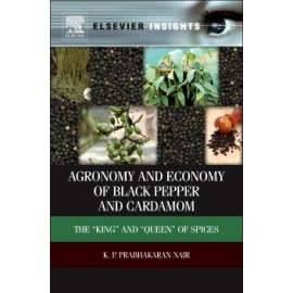 Agronomy and Economy of Black Pepper and Cardamom