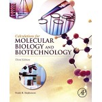 Calculations For Molecular Biology And Biotechnology, 2Nd Ed.