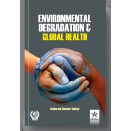 Environmental Degradation and Global Health