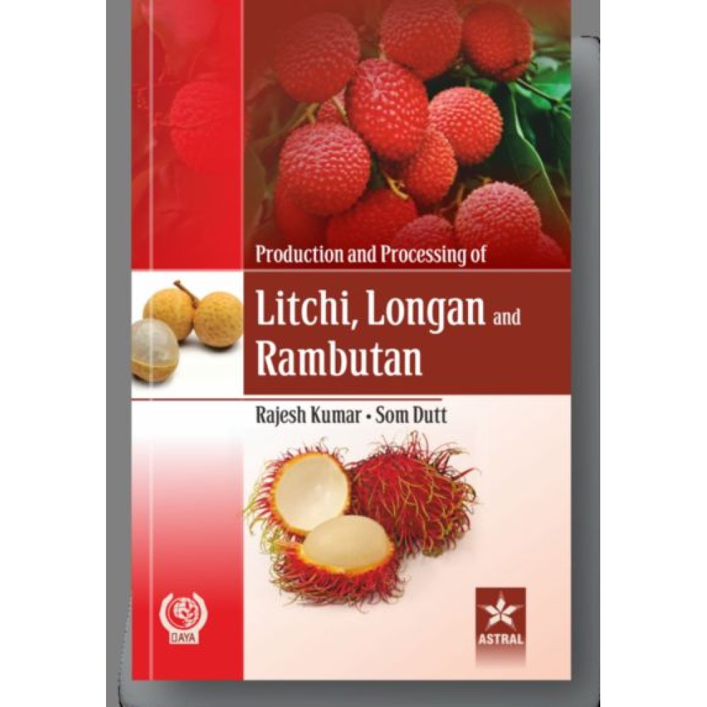 Production and Processing of Litchi Longan and Rambutan