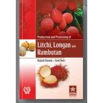 Production and Processing of Litchi Longan and Rambutan