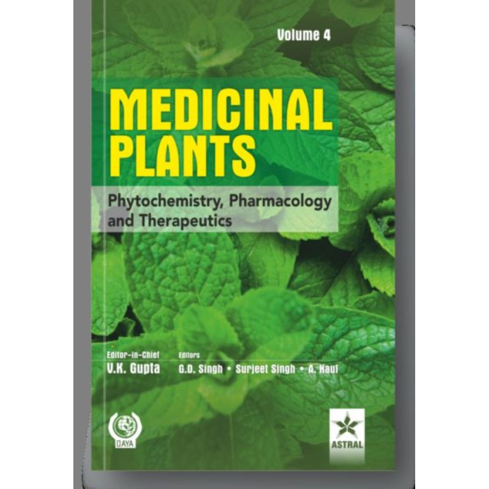 Medicinal Plants: Phytochemistry, Pharmacology and Therapeutics Vol. 4