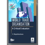 World Trade Organisation: A Critical Evaluation