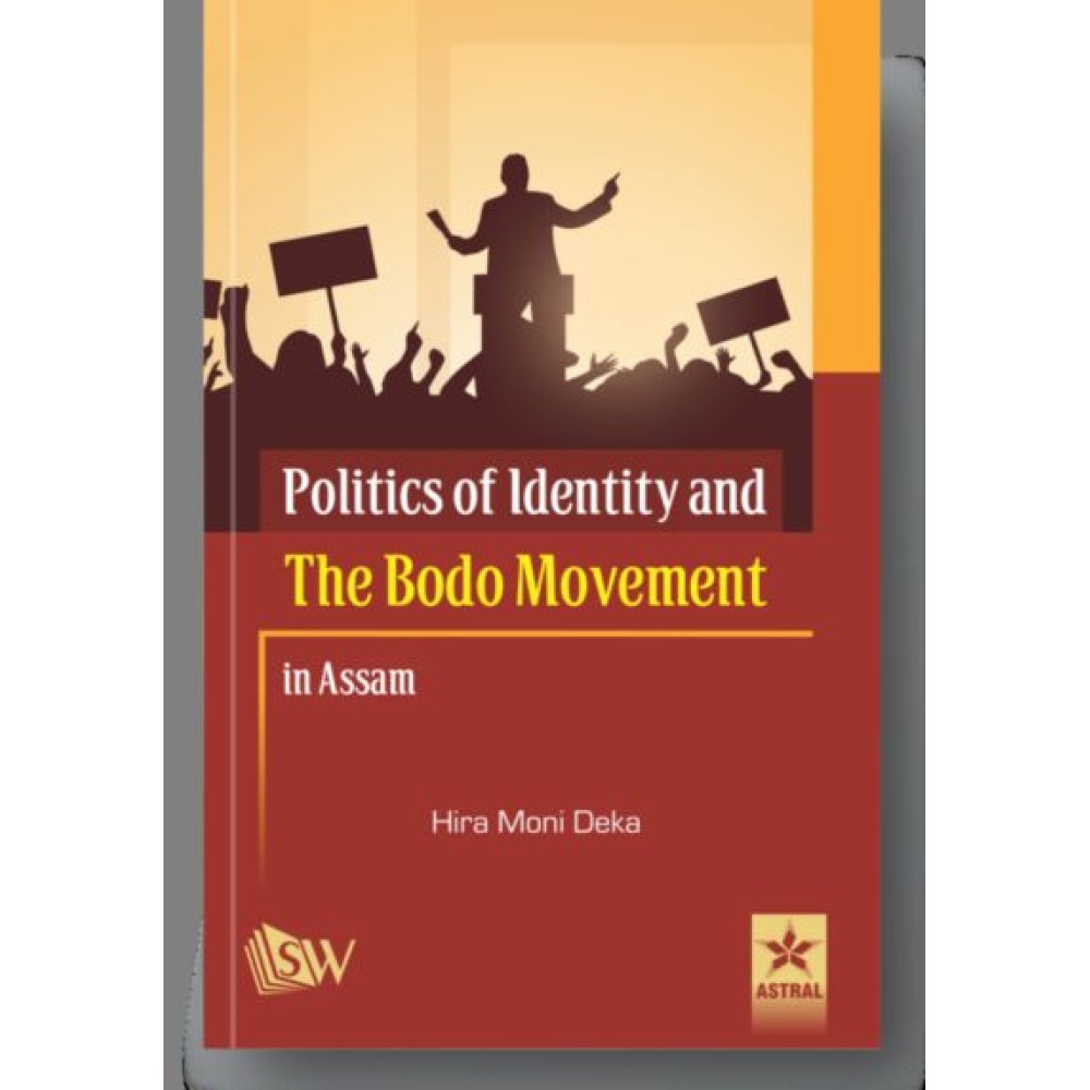 Politics of Identity and the Bodo Movement in Assam