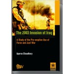 2003 Invasion of Iraq: A Study of the Pre-emptive Use of Force and Just War