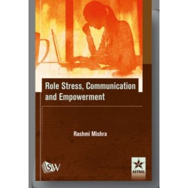 Role Stress, Communication and Empowerment