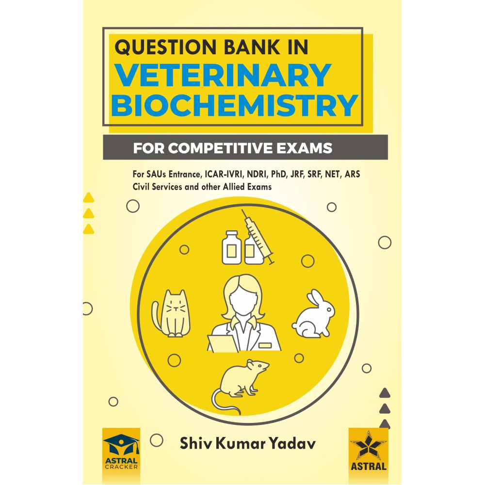 Question Bank in Veterinary Biochemistry (for Competitive Exams)