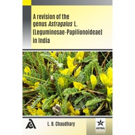 Revision of the Genus Astragalus L (Leguminosae Papilionoideae) in India