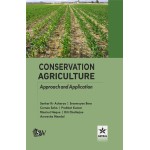 Conservation Agriculture: Approach and Application