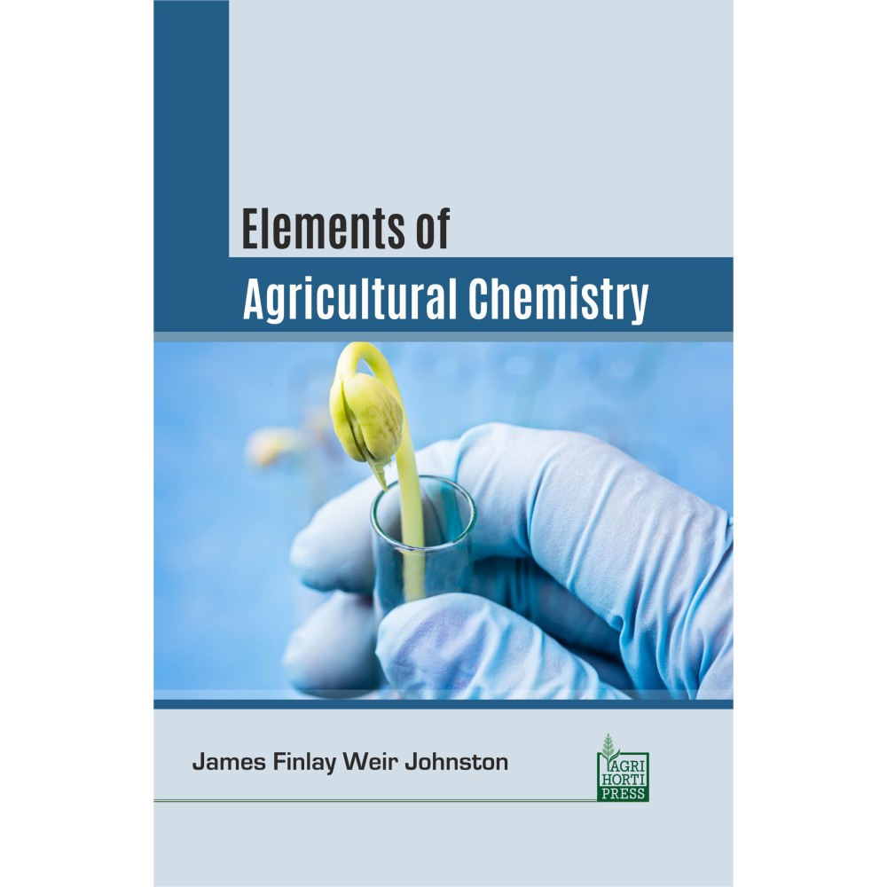 Elements of Agricultural Chemistry