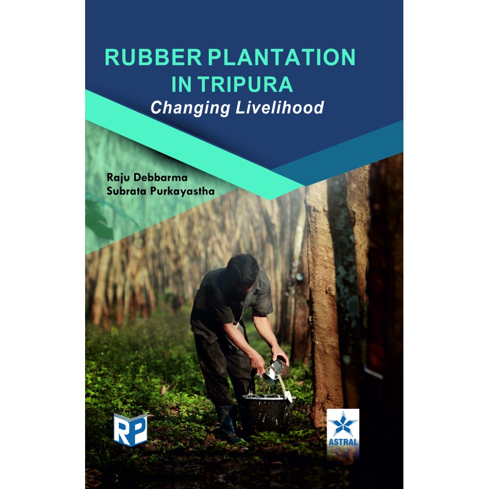 Rubber Plantation in Tripura: Changing Livelihood