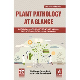 Plant Pathology at a Glance: For ICARs Exams AIEEA PG JRF SRF NET ARS IARI Ph.D SAUs UPSC and Allied Agricultural Examinations 2nd Revised edn