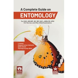 Complete Guide on Entomology: For ICAR ARS NET JRF SRF SAU`s AIEEA PG UPSC Civil Services and Other Allied Examinations