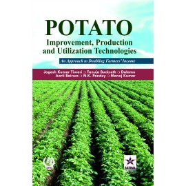 Potato Improvement Production and Utilization Technologies: An Approach to Doubling Farmers' Income