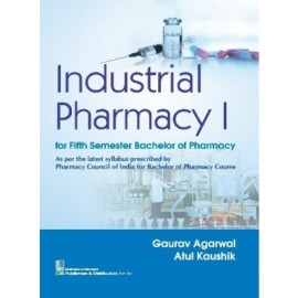 Industrial Pharmacy I For Fifth Semester Bachelor Of Pharmacy (PB)