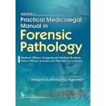 Nacpfmts Practical Medicolegal Manual In Forensic Pathology (PB)