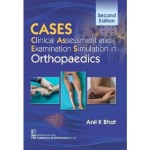 Cases Clinical Assessment And Examination Simulation In Orthopaedics 2Ed (PB)